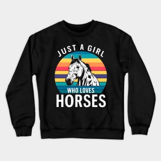 Just a girl who loves horses | horses lover Crewneck Sweatshirt